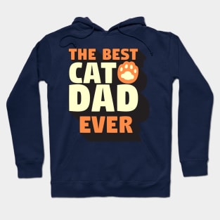 The Best Cat Dad Ever Hoodie